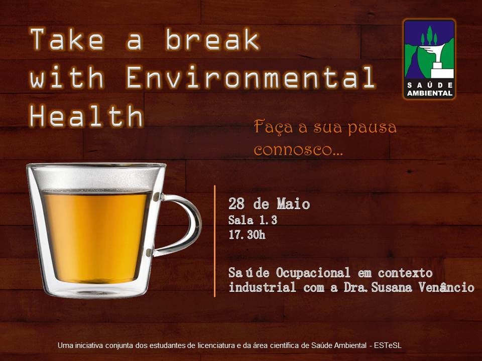 Take a break with Environmental Health (Saúde Ocupacional em contexto industrial)